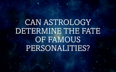 Astrology and Famous Personalities