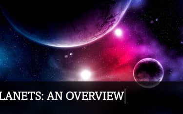 Planets:An Overview
