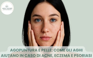 agopuntura-acne-eczema-orticaria-psoriasi-prurito-giubiasco