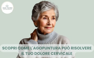 Dolore cervicale - cervicalgia - collo - agopuntura - agiunbiasco - Bellinzona