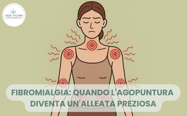 Fibromialgia e Agopuntura-Giubiasco-Bellinzona