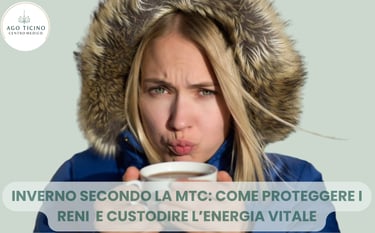 inverno, MTC, agopuntura, reni, Giubiasco, energia, stagioni