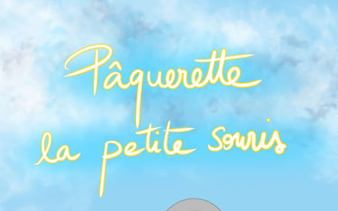 Titre illustré “Pâquerette la petite souris” écrit en jaune sur fond bleu pastel nuageux