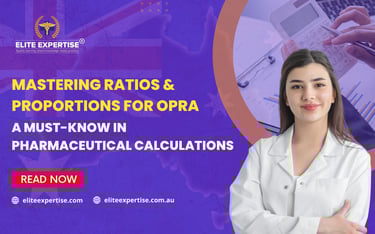 OPRA Exam Preparation: Mastering Ratios & Proportions for Pharmaceutical Calculations
