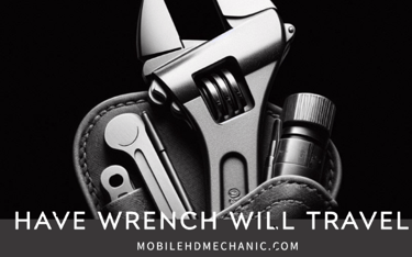 a wrench in a holster with the words Have Wrench Will Travel
