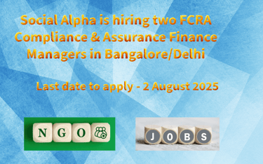Social Alpha is hiring two FCRA Compliance & Assurance Finance Managers in Bangalore/Delhi