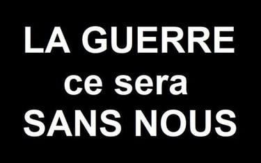 La guerre ce sera sans nous