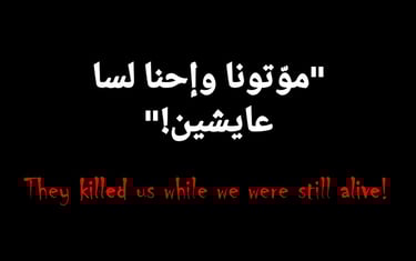 They killed us while we were still alive