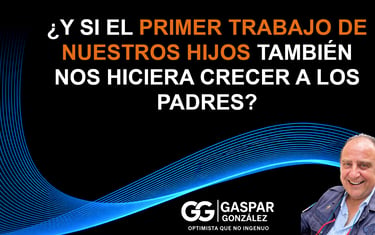 Primer trabajo de los hijos: responsabilidad, autonomía y aprendizaje para padres