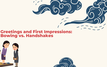 Greetings and First Impressions: Bowing vs. Handshakes | ToAsia.biz