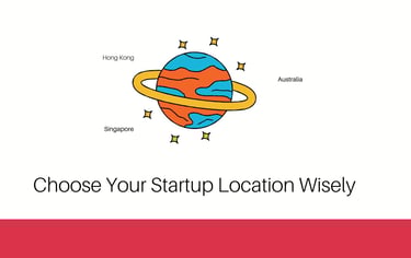Choose Your Startup Location Wisely | ToAsia.biz