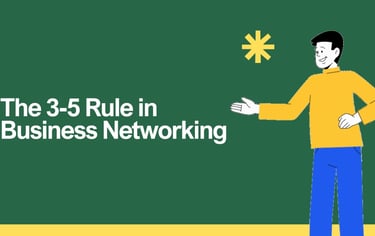 The 3-5 Rule in Business Networking | ToAsia.biz