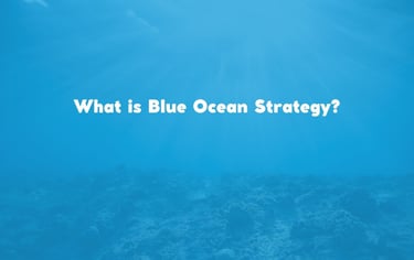 What is Blue Ocean Strategy? | ToAsia.biz 