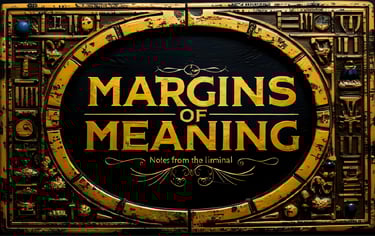 Egyptian styled logo that reads "Margins of Meaning -Notes from the Liminal;