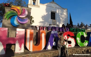 Letras emblemáticas de Huasca 1er Pueblo Mágico de México