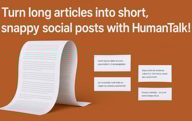 an image with a text turn long articles into short, snappy social posts with HumanTalk
