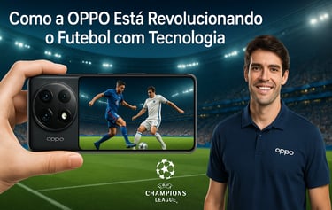 Como a OPPO Está Revolucionando o Futebol com Tecnologia | Uberaba digital