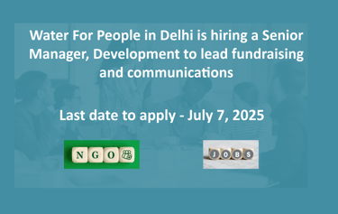 Water For People in Delhi is hiring a Senior Manager, Development