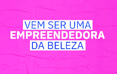 Vem ser empreendedora da beleza!