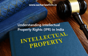 Understanding Intellectual Property Rights (IPR) in India