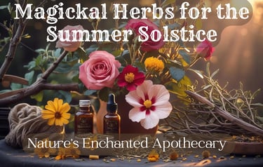 The Magickal Herbs for the Summer Solstice