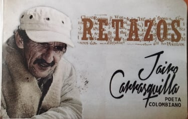 Retazos, mini libro del poeta colombiano Jairo Carrasquilla Tobón Trozos de sus poemas publicados.