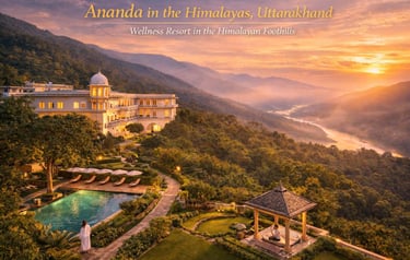 Ananda Wellness Resort in Uttarakhand