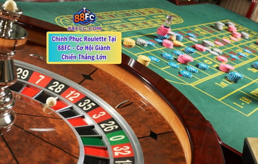 Chinh Phục Roulette Tại 88FC