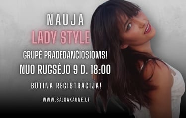 NAUJA LADY STYLE GRUPĖ PRADEDANČIOSIOMS NUO RUGSĖJO 9 D. 18 VAL.