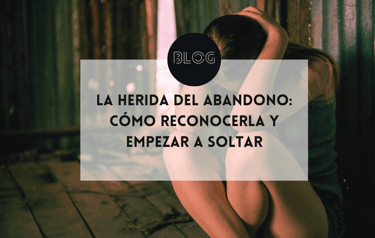 La herida del abandono: cómo reconocerla y empezar a soltar