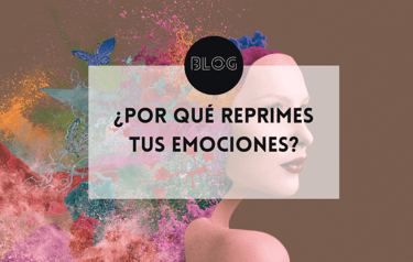 ¿Por qué reprimes tus emociones? 