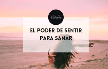 El poder de sentir para sanar