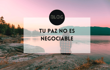 Tu paz no es negociable: aprende a protegerla
