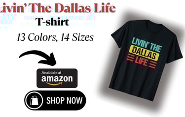 Livin' The Dallas Life tshirt