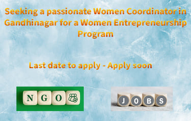 Seeking a passionate Women Coordinator in Gandhinagar for a Women Entrepreneurship Program