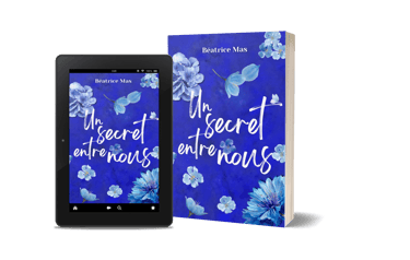 Tome 1 : Un secret entre nous - Béatrice Mas