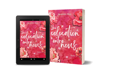 Tome 3.2 : Une colocation entre nous - Béatrice Mas