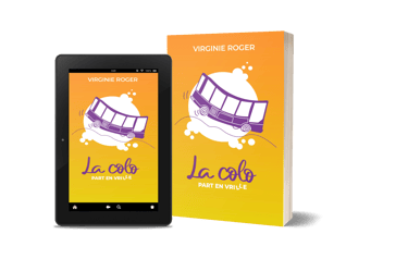 Mockup La colo part en vrille, de Virginie Roger, roman contemporain.