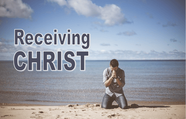 Receiving Christ - Christian Resource Library