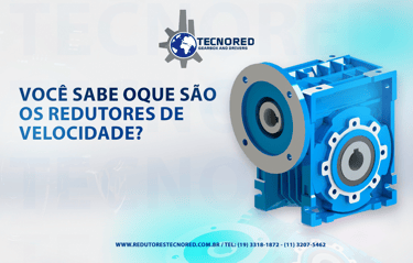 Oque são os redutores de velocidade?