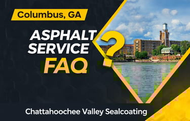 Columbus, Georgia Asphalt Service FAQ - Chattahoochee Valley Sealcoating