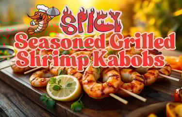 Spicy Seasoned Grilled Shrimp Kabobs 