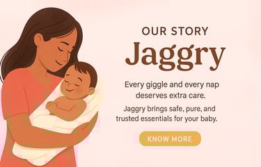 Jaggry Brand Story – Safe, Organic, and Trusted Baby Essentials Inspired by Parents