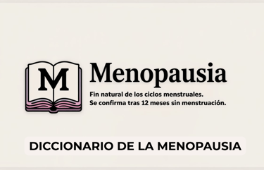 glosario completo de términos relacionados con la menopausia y la perimenopausia