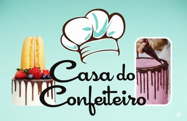 Casa do Confeiteiro logo with a chef hat and gourmet cakes featuring chocolate drip and fresh berries.