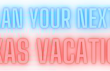 Neon sign reading plan your next Texas vacation.
