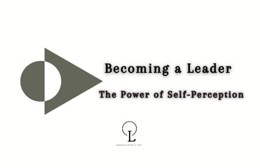 becoming a leader- perception