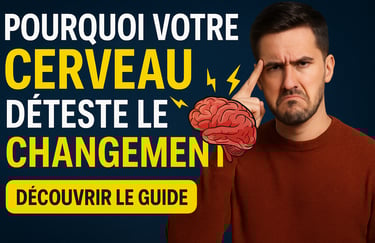 "Pourquoi votre cerveau bloque le changement – Découvrez le guide neuroscientifique pour reprogramme