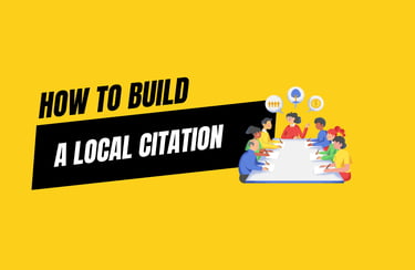 HOW TO BUILD LOCAL CITATION