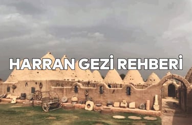 Harran Gezi Rehberi